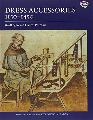 Dress Accessories, 1150-1450 (Medieval Finds from Excavations in London, Band 3)