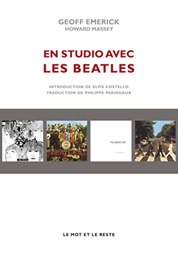 En studio avec les Beatles : Les mémoires de leur ingénieur du son von MOT ET LE RESTE