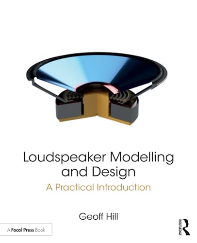 Loudspeaker Modelling and Design: A Practical Introduction von Routledge