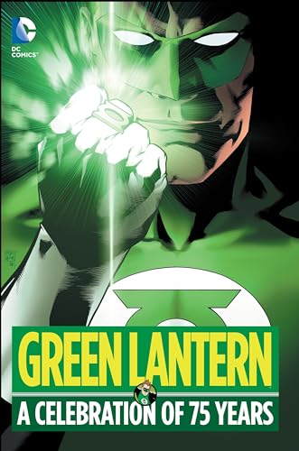Green Lantern: A Celebration of 75 Years Green Lantern: A Celebration of 75 Years