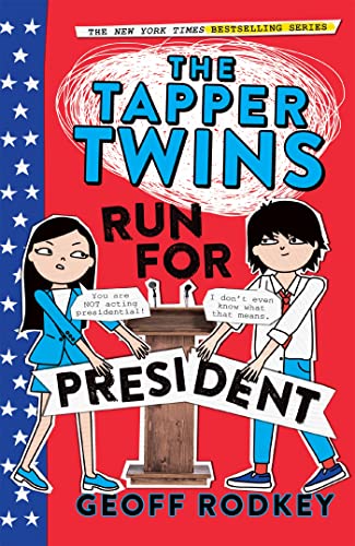 The Tapper Twins Run for President: Book 3