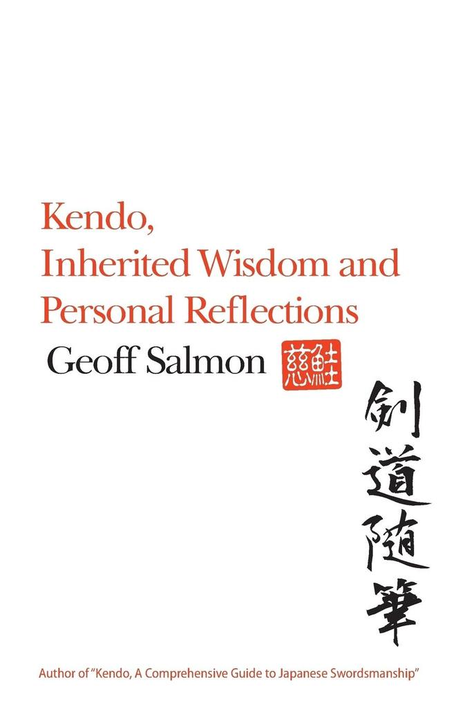 Kendo Inherited Wisdom and Personal Reflections von Rethink Press