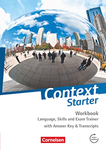 Context Starter - Zu allen Ausgaben: Language, Skills and Exam Trainer - Workbook - mit Answer Key & Transcripts von Cornelsen Verlag GmbH