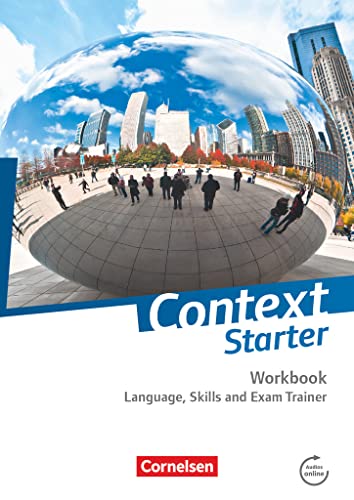 Context Starter - Zu allen Ausgaben: Language, Skills and Exam Trainer - Workbook - ohne Answer Key Context Starter - Zu allen Ausgaben: Language, Skills and Exam Trainer - Workbook - ohne Answer Key