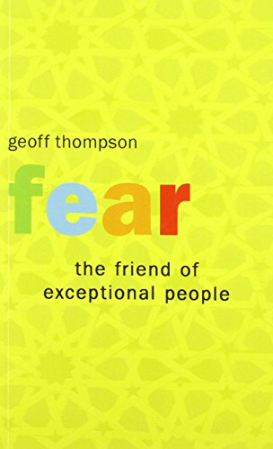 Fear the Friend of Exceptional People von Geoff Thompson Ltd