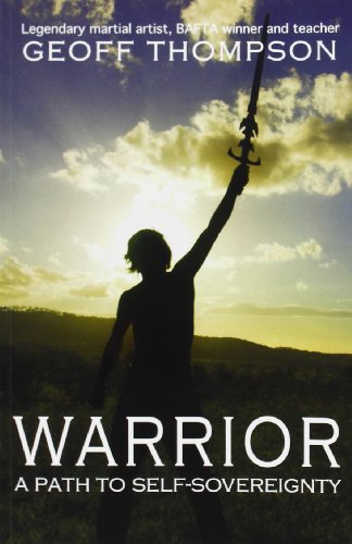 Warrior: A Path to Self Sovereignty von Geoff Thompson Ltd