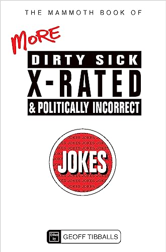The Mammoth Book of More Dirty, Sick, X-Rated and Politically Incorrect Jokes (Mammoth Books) von Robinson
