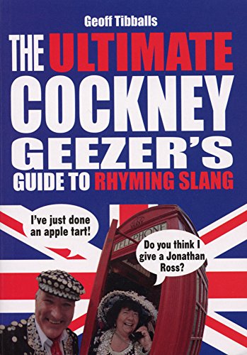 The Ultimate Cockney Geezer's Guide to Rhyming Slang von Ebury Press