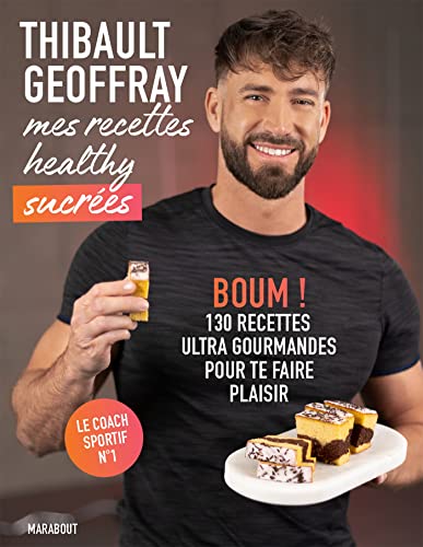 Mes recettes healthy sucrées: BOUM ! 130 recettes ultra gourmandes pour te faire plaisir von MARABOUT