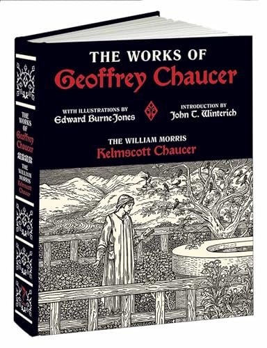 The Works of Geoffrey Chaucer: The William Morris Kelmscott Chaucer with Illustrations by Edward Burne-Jones (Calla Editions) von Calla Editions
