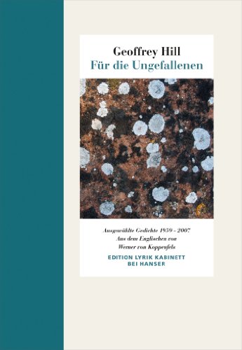 Für die Ungefallenen: Ausgewählte Gedichte 1959-2007 Edition Lyrik Kabinett