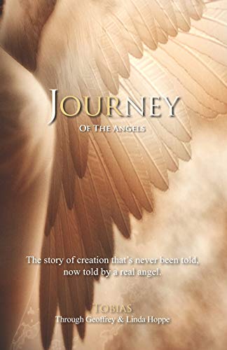 Journey of the Angels: The story of creation that's never been told, now told by a real angel. von Independently Published