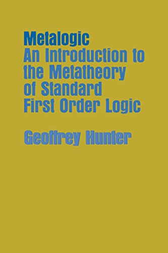 Metalogic. An introduction to the metatheory of standard first order logic. von University of California Press