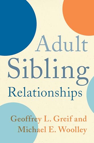 Adult Sibling Relationships von Columbia University Press