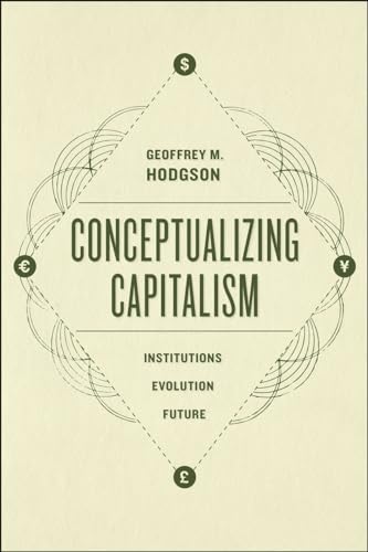 Conceptualizing Capitalism: Institutions, Evolution, Future