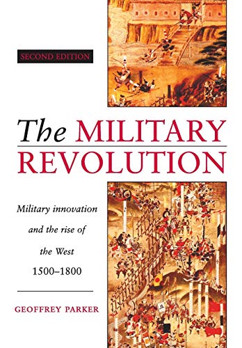 The Military Revolution: Military Innovation and the Rise of the West, 1500–1800 von Cambridge University Press