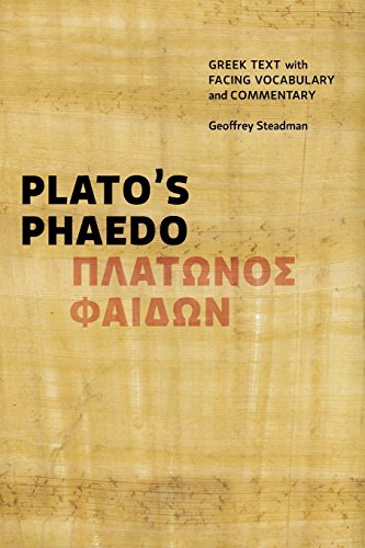 Plato's Phaedo: Greek Text with Facing Vocabulary and Commentary von Geoffrey Steadman