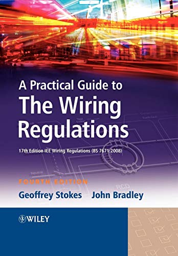Practical Guide Wiring Regulations 4e von W.B.