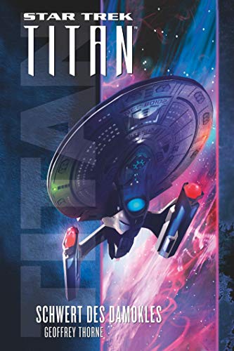 Star Trek - Titan 4: Schwert des Damokles Star Trek - Titan 4: Schwert des Damokles