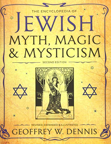 The Encyclopedia of Jewish Myth, Magic and Mysticism: Second Edition von Llewellyn Publications