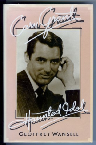 Cary Grant: Haunted Idol von HarperCollins Publishers Ltd