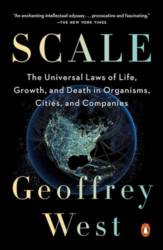 Scale: The Universal Laws of Life, Growth, and Death in Organisms, Cities, and Companies von Penguin Books