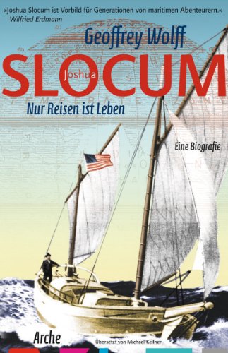 Slocum: Nur Reisen ist Leben