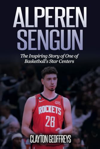 Alperen Sengun: The Inspiring Story of One of Basketball's Star Centers (Basketball Biography Books) von Independently published