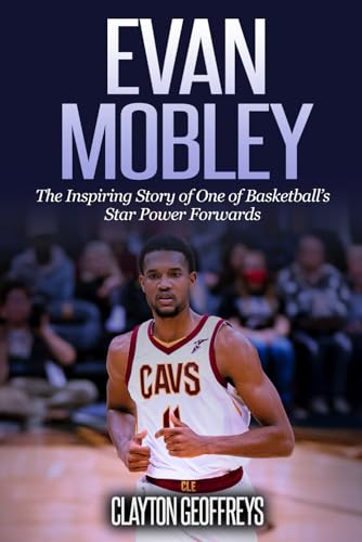 Evan Mobley: The Inspiring Story of One of Basketball’s Star Power Forwards (Basketball Biography Books) von Independently published
