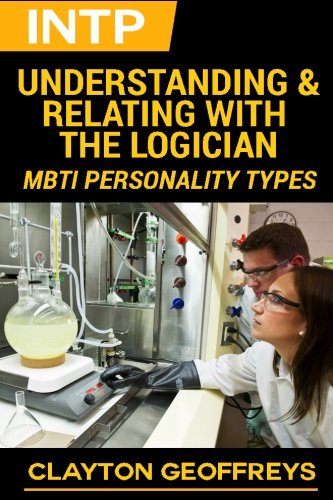 INTP: Understanding & Relating with the Logician (MBTI Personality Types Books) von CreateSpace Independent Publishing Platform