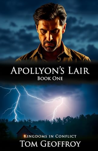 Apollyon's Lair: Kingdoms in Conflict Book One von Trilogy Christian Publishing, Inc.