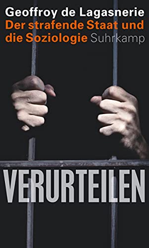 Verurteilen: Der strafende Staat und die Soziologie von Suhrkamp Verlag AG