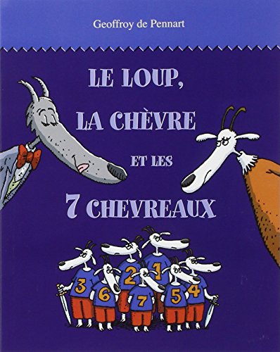 Le loup, la chevre et les 7 chevreaux