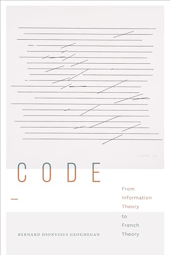 Code: From Information Theory to French Theory (Sign, Storage, Transmission)