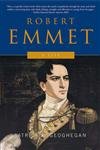 Robert Emmet: A Life Robert Emmet: A Life von Gill Books