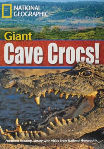 National Geographic Footprint Reading Library: Giant Cave Crocs! inkl. Multi-ROM