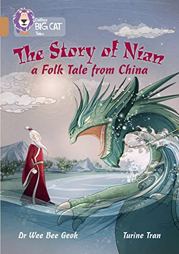 The Story of Nian: a Folk Tale from China: Band 12/Copper (Collins Big Cat)