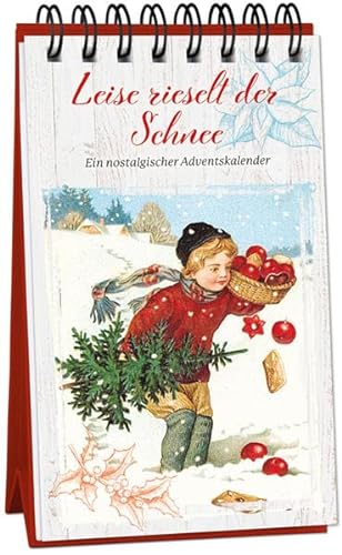 Leise rieselt der Schnee: Ein nostalgischer Adventskalender (Adventskalender für Erwachsene: Nostalgie-Aufstell-Buch) von Kaufmann Ernst Vlg GmbH