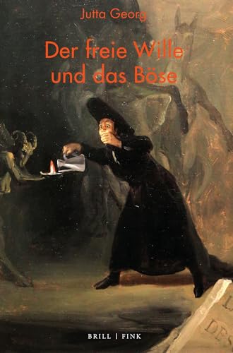 Der freie Wille und das Böse von Brill | Fink