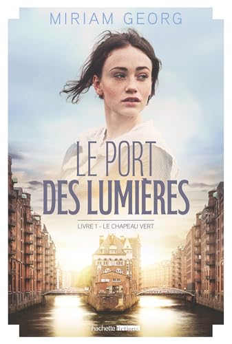 Le Port des lumières - tome 1 - Le Chapeau vert: Le Chapeau vert Le Port des lumières - tome 1 - Le Chapeau vert: Le Chapeau vert von HACHETTE FICTIO