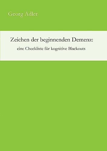 Zeichen der beginnenden Demenz: eine Checkliste für kognitive Blackouts