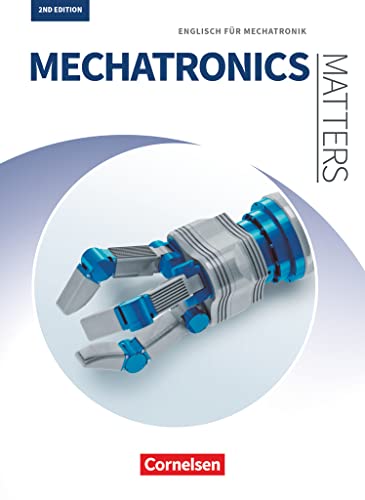 Matters Technik - Englisch für technische Ausbildungsberufe - Mechatronics Matters 2nd edition - A2-B2: Englisch für Mechatronik - Schulbuch von Cornelsen Verlag GmbH