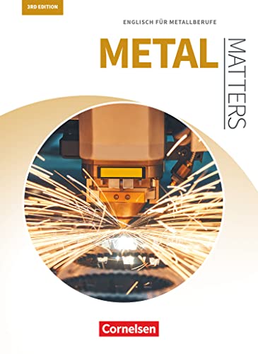 Matters Technik - Englisch für technische Ausbildungsberufe - Metal Matters 3rd edition - B1: Englisch für Metallberufe - Schulbuch (Matters Technik, Metal Matters 3rd edition, B1) von Cornelsen Verlag GmbH