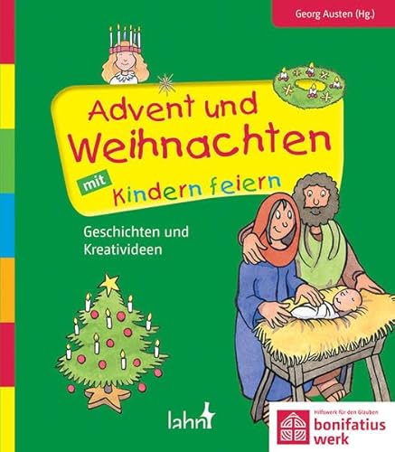 Advent und Weihnachten mit Kindern feiern: Geschichten und Kreativideen