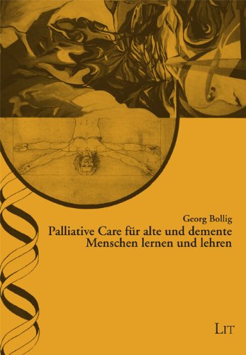 Palliative Care für alte und demente Menschen lernen und lehren von Lit Verlag