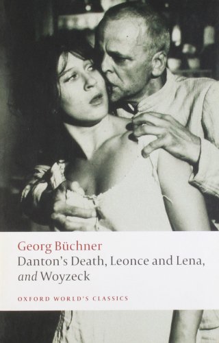 Danton's Death, Leonce and Lena, Woyzeck (Oxford World's Classics) von OXFORD UNIVERSITY PRESS