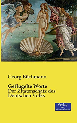 Geflügelte Worte: Der Zitatenschatz des Deutschen Volks von Vero Verlag