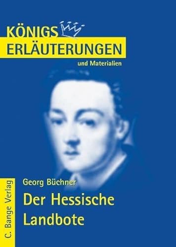 Königs Erläuterungen und Materialien, Bd.449, Der Hessische Landbote Königs Erläuterungen und Materialien, Bd.449, Der Hessische Landbote