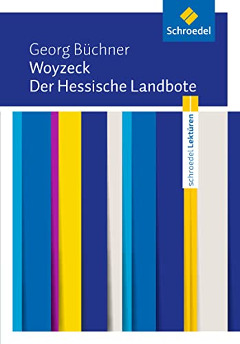 Schroedel Lektüren: Georg Büchner: Woyzeck / Der Hessische Landbote Textausgabe