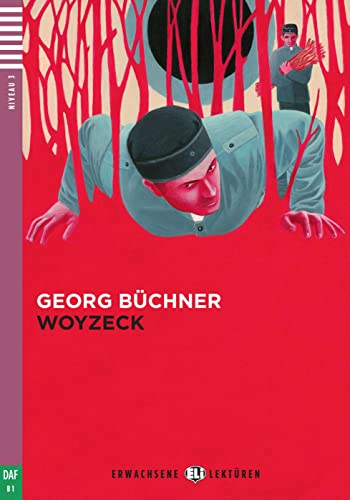 Woyzeck: Deutsche Lektüre für das 4. und 5. Lernjahr mit Audio-CD. Lektüre mit Audio-Online (Erwachsene ELI Lektüren)